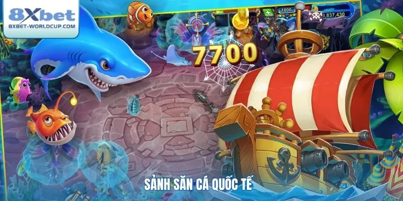 Sảnh săn cá quốc tế