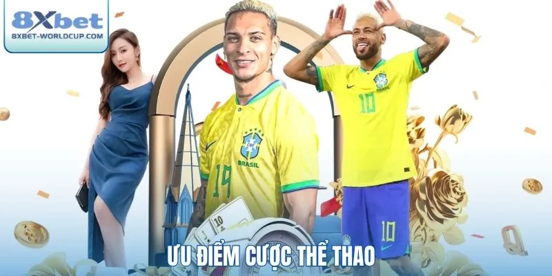 Ưu điểm cược thể thao