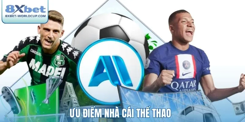 Ưu điểm nhà cái thể thao